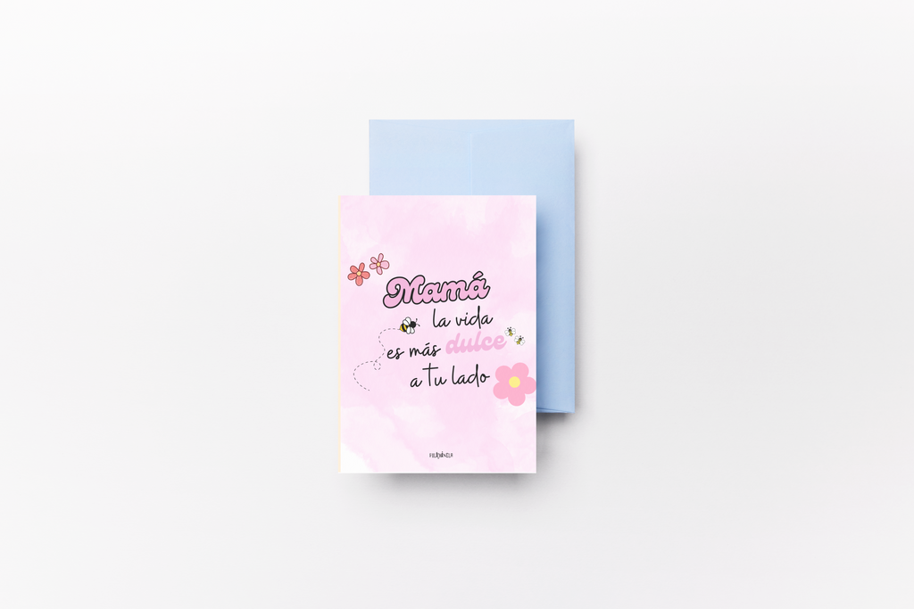 Tarjeta felicitación "Mamá la vida es más dulce a tu lado"