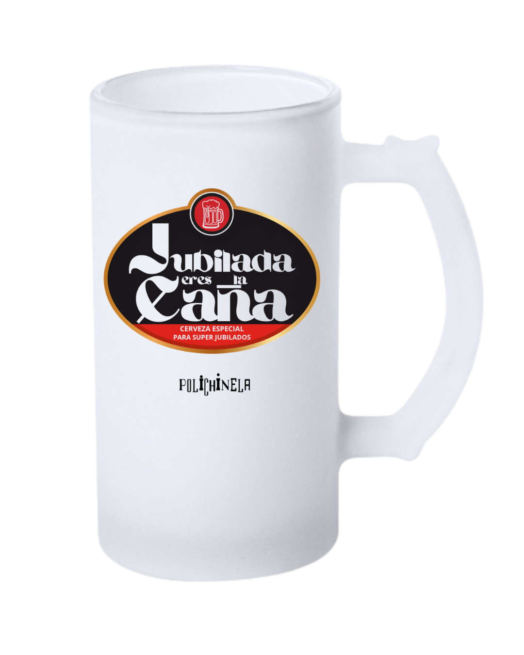 Jarra "Jubilada eres la caña"
