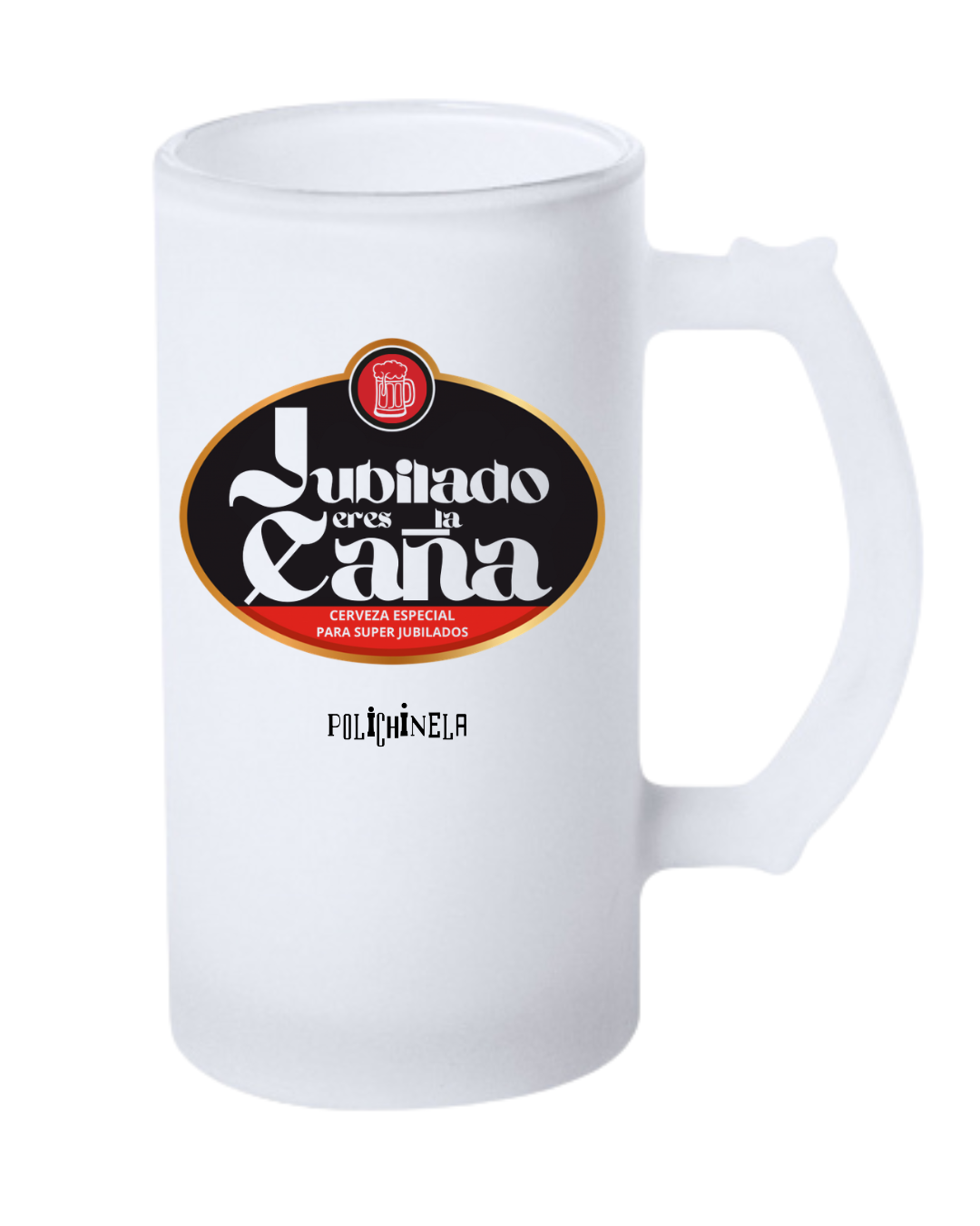 Jarra “Jubilado, eres la caña”