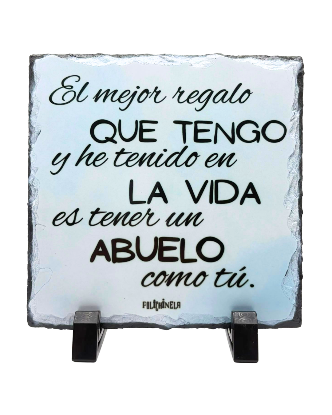 Placa Decorativa de Pizarra Natural "El mejor regalo que tengo y he tenido en la vida es tener un abuelo como tú" | 15x15 cm