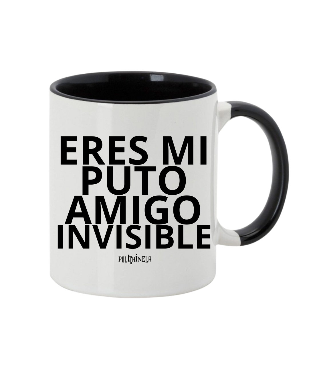 Taza "Eres mi puto amigo invisible"