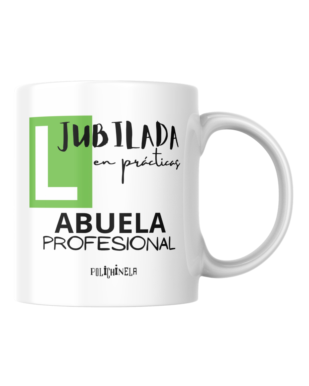 Taza "Jubilada en prácticas"