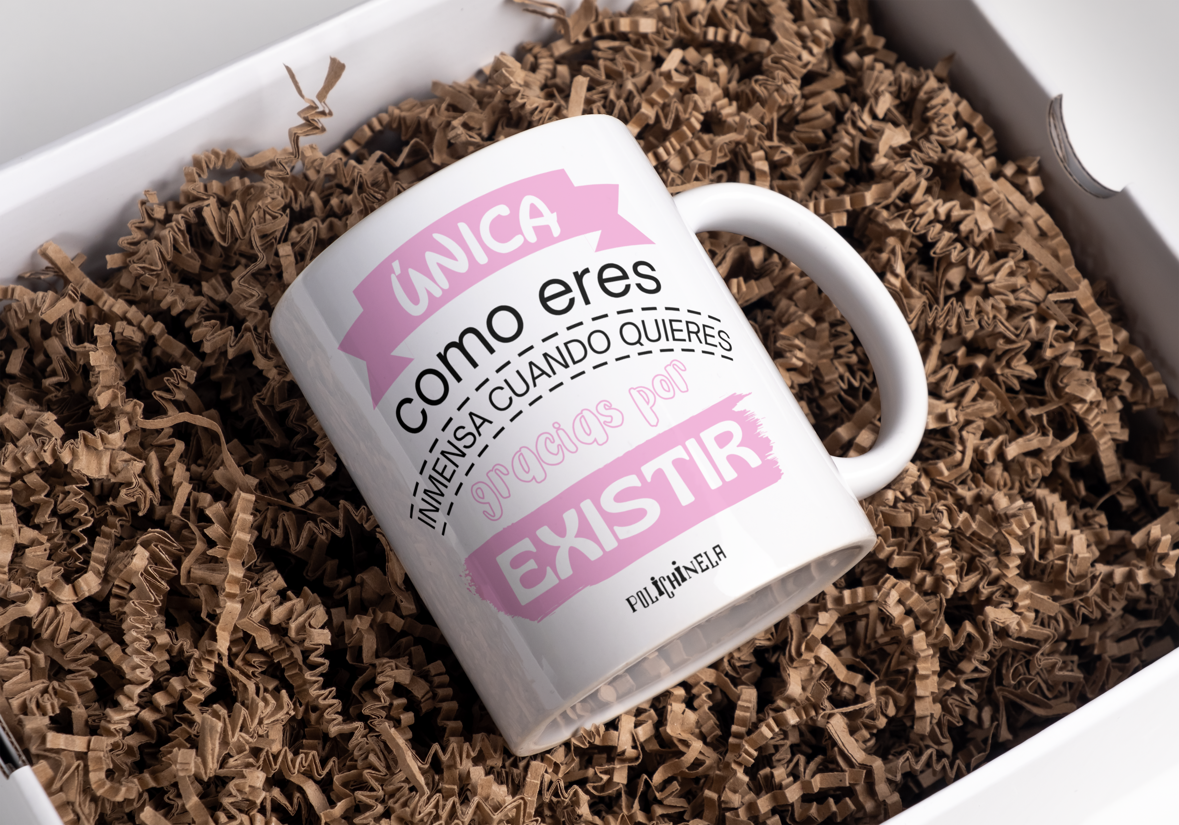 Taza "Única como eres, inmensa cuando quieres, gracias por existir"